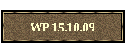 WP 15.10.09